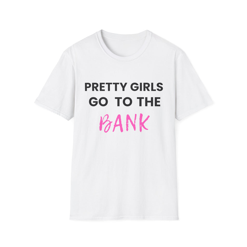 Pretty Girls Go to the Bank Tee (Pink)