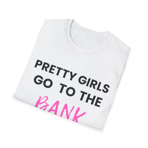 Pretty Girls Go to the Bank Tee (Pink)