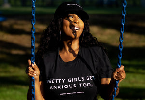 Black "Pretty Girls Get Anxious Too” T-Shirt