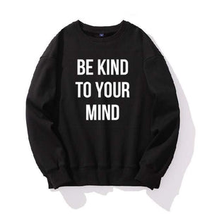 “Be Kind To Your Mind” Crewneck